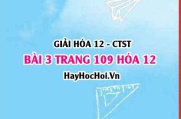 Giải bài 3 trang 109 Hóa 12 Chân trời sáng tạo SGK